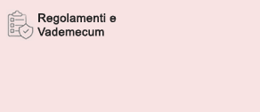 Regolamenti e Vademecum